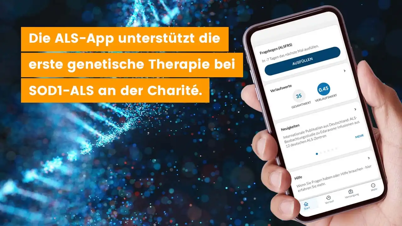 Die ALS-App unterstützt die erste genetische Therapie bei der ALS mit Mutation im SOD1-Gen.