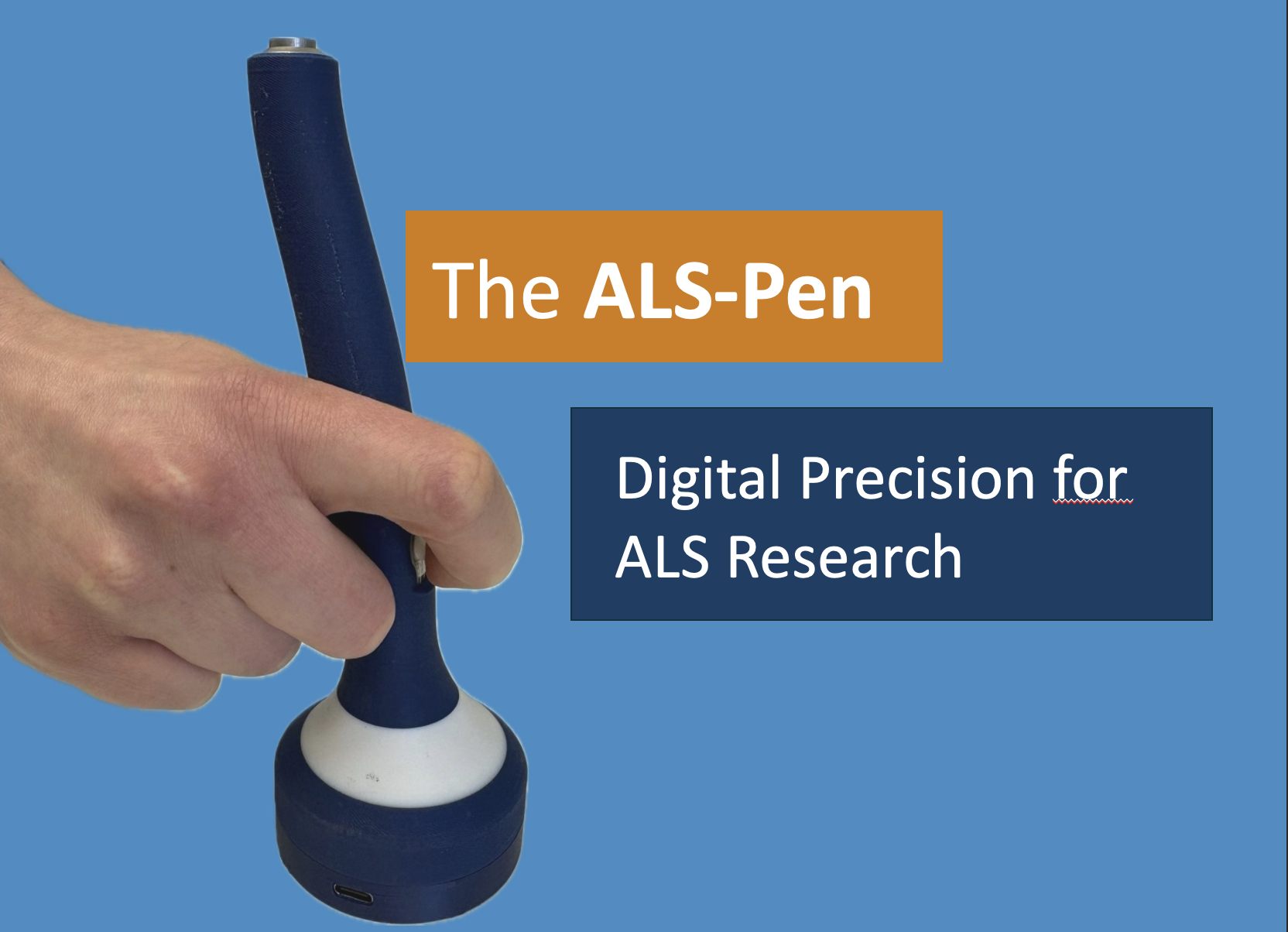 Hand gripping a dark blue pen-like device on a blue background, with orange banner reading 'The ALS-Pen' and a dark blue banner saying 'Digital Precision for ALS Research'.