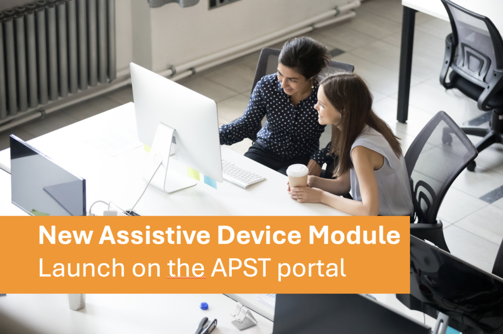 Launch of new assistive device module on APST portal